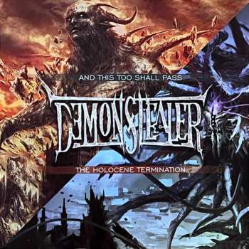 Album Demonstealer: And This Too Shall Pass + The Holocene Termination