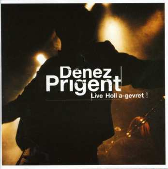 Album Denez Prigent: Live Holl A-Grevret