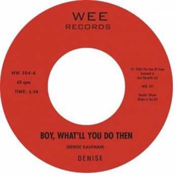 Album Denise Kaufman: Boy, What'll You Do Then