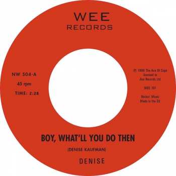 SP Denise Kaufman: Boy, What'll You Do Then / Chaos 220604