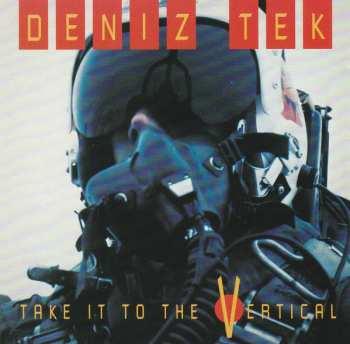 Deniz Tek: Take It To The Vertical