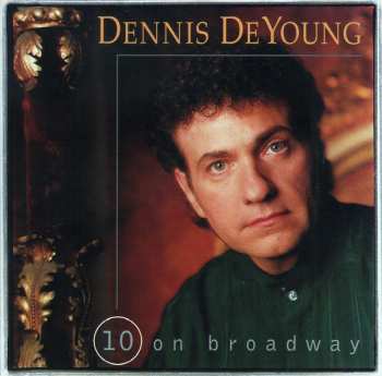 Dennis DeYoung: 10 On Broadway