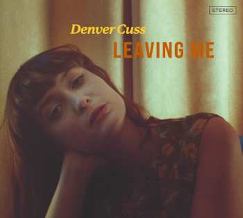 CD Denver Cuss: Leaving Me 626678