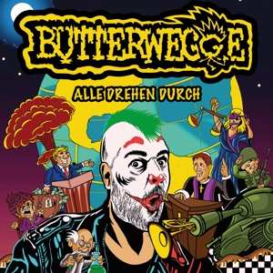 Der Butterwegge: Alle Drehen Durch