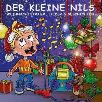 Album Der Kleine Nils: Weihnachtstraum: Lieder + Geschichten