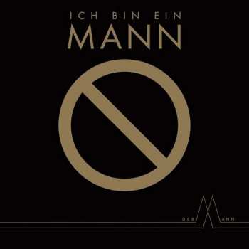 Der Mann: Ich Bin Ein Mann