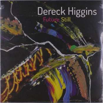 LP Dereck Higgins: Future Still 594654