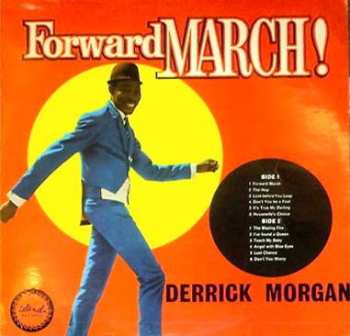 Derrick Morgan: Forward March!