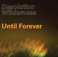 Album Desolation Wilderness: Until Forever