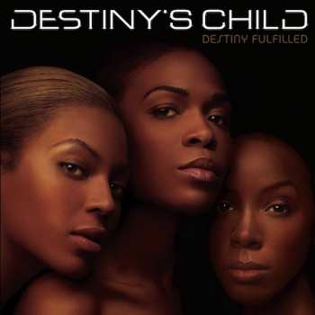 Album Destiny's Child: Destiny Fulfilled