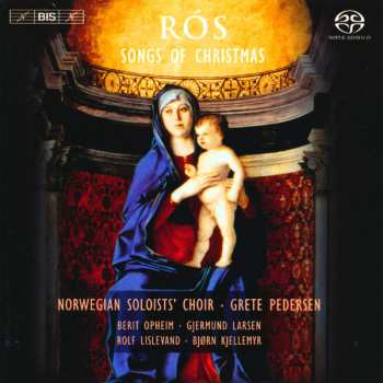 Det Norske Solistkor: Rós • Songs Of Christmas