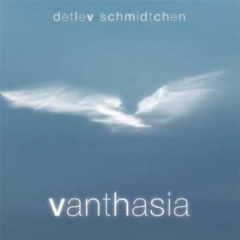 Album Detlev Schmidtchen: Vanthasia