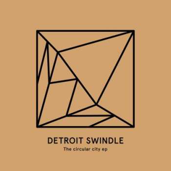 LP Detroit Swindle: The Circular City EP 393647