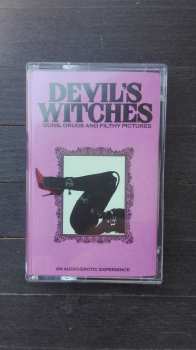 Album Devil's Witches: Guns, Drugs And Filthy Pictures