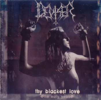 Album Deviser: Thy Blackest Love, The Early Years