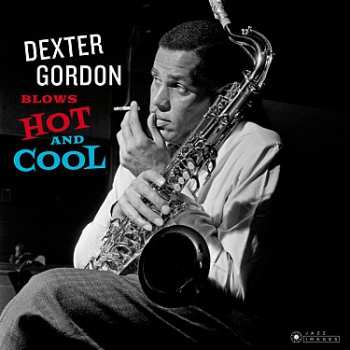 LP Dexter Gordon: Dexter Blows Hot And Cool 345948