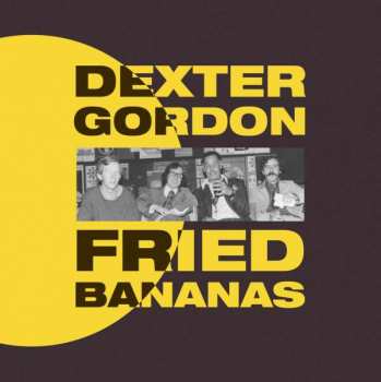 LP Dexter Gordon: Fried Bananas 283686