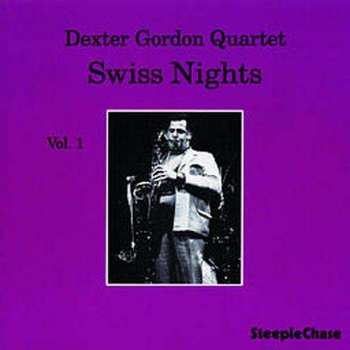 CD Dexter Gordon Quartet: Swiss Nights Vol 1 545408