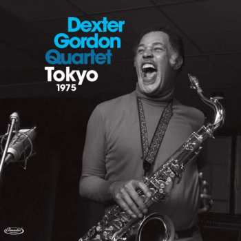 Album Dexter Gordon Quartet: Tokyo 1975