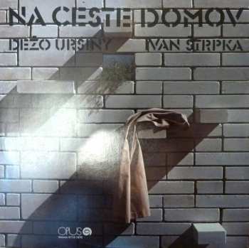 LP Dežo Ursiny: Na Ceste Domov 611667