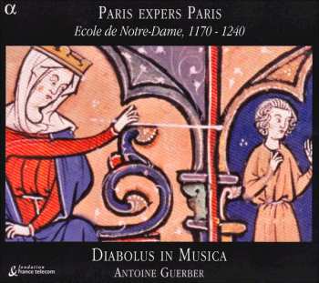 Album Diabolus In Musica: Paris Expers Paris (Ecole De Notre-Dame, 1170-1240)