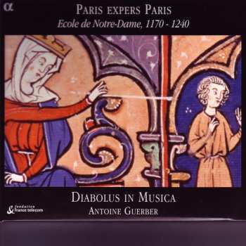 CD Diabolus In Musica: Paris Expers Paris (Ecole De Notre-Dame, 1170-1240) 627801