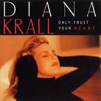 LP Diana Krall: Only Trust Your Heart (180g) 634580