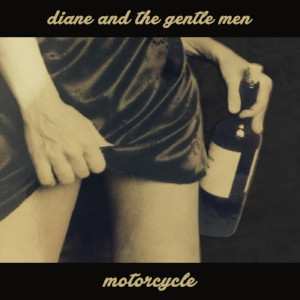 Album Diane and the Gentle Men: Motorcycle