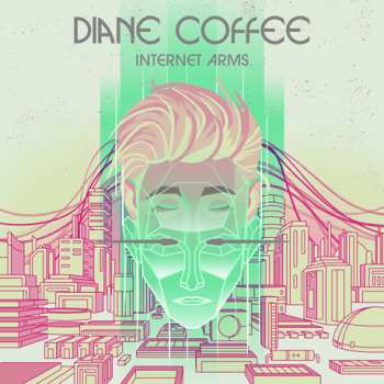 Album Diane Coffee: Internet Arms