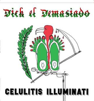 Album Dick El Demasiado: Celulitis Illuminati