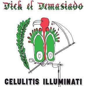 LP Dick El Demasiado: Celulitis Illuminati LTD | NUM 639750