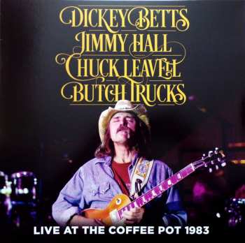 2LP Dickey Betts: Live At The Coffee Pot 1983 577273