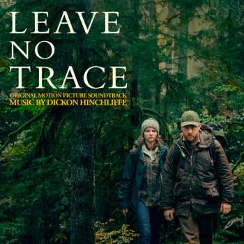 Album Dickon Hinchliffe: Leave No Trace (Original Motion Picture Soundtrack) (Deluxe)