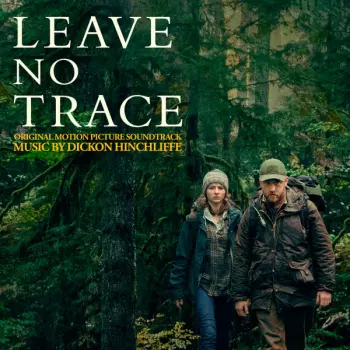 Dickon Hinchliffe: Leave No Trace (Original Motion Picture Soundtrack) (Deluxe)