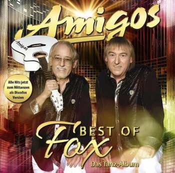 Die Amigos: Best Of Fox: Das Tanz-album