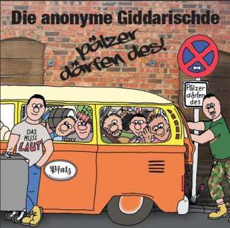 Die Anonyme Giddarischde: Pälzer därfen des!