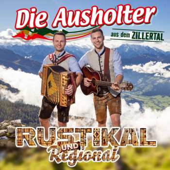 Album Die Ausholter Aus Dem Zillertal: Rustikal Und Regional