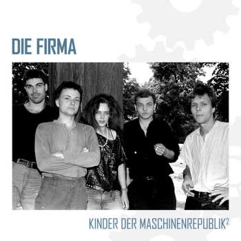 2LP Die Firma: Kinder Der Maschinenrepublik² 562958