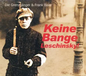 1920 - Lieder Der Märzrevolution: Keine Bange Leschinsky!