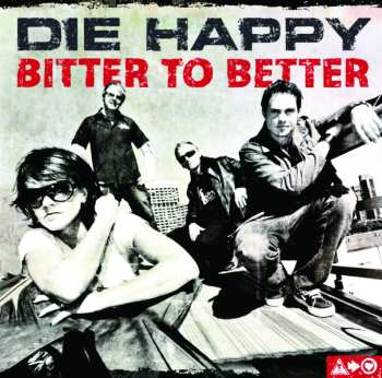 LP Die Happy: Bitter To Better 628341