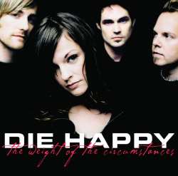 LP Die Happy: The Weight Of The Circumstances 628322