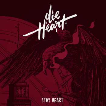 Album Die Heart: Stay Heart