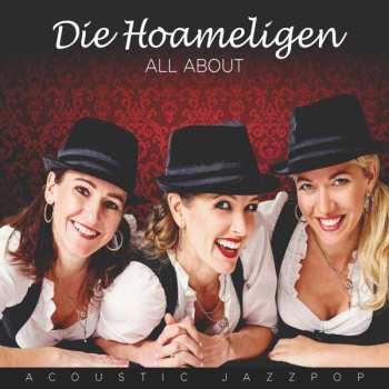 CD Die Hoameligen: All About - Acoustic Jazzpop 408291