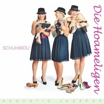 CD Die Hoameligen: Schuhbidu 401348