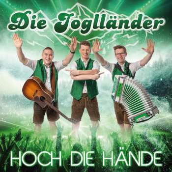 CD Die Joglländer: Hoch Die Hände 624218