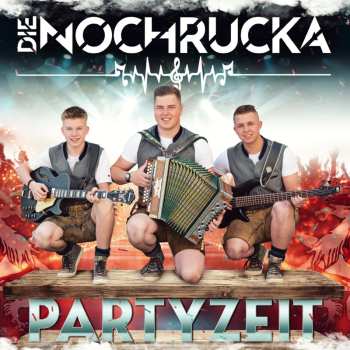 CD Die Nochrucka: Partyzeit 626531