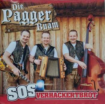 Die Pagger Buam: SOS Verhackertbrot