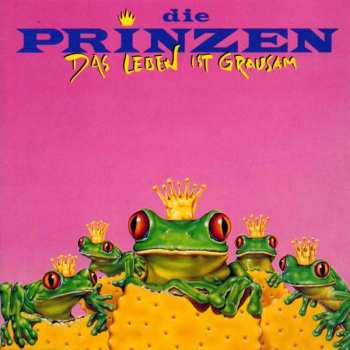 Album Die Prinzen: Das Leben Ist Grausam