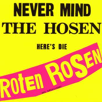 CD Die Roten Rosen: Never Mind The Hosen Here's Die Roten Rosen (Aus Düsseldorf) 554100