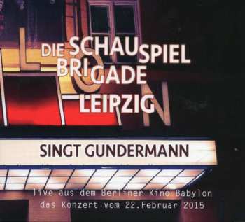 Album Die Schauspielbrigade Leipzig: Singt Gundermann